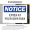 Signmission Enter At Your Own Risk OSHA Notice Sign, Vinyl Decal, 10in W x 7in L, 2PK OS-2PACK-NS-D-710-L-12066 - alternate 6